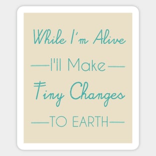 Make Tiny Changes to Earth Sticker